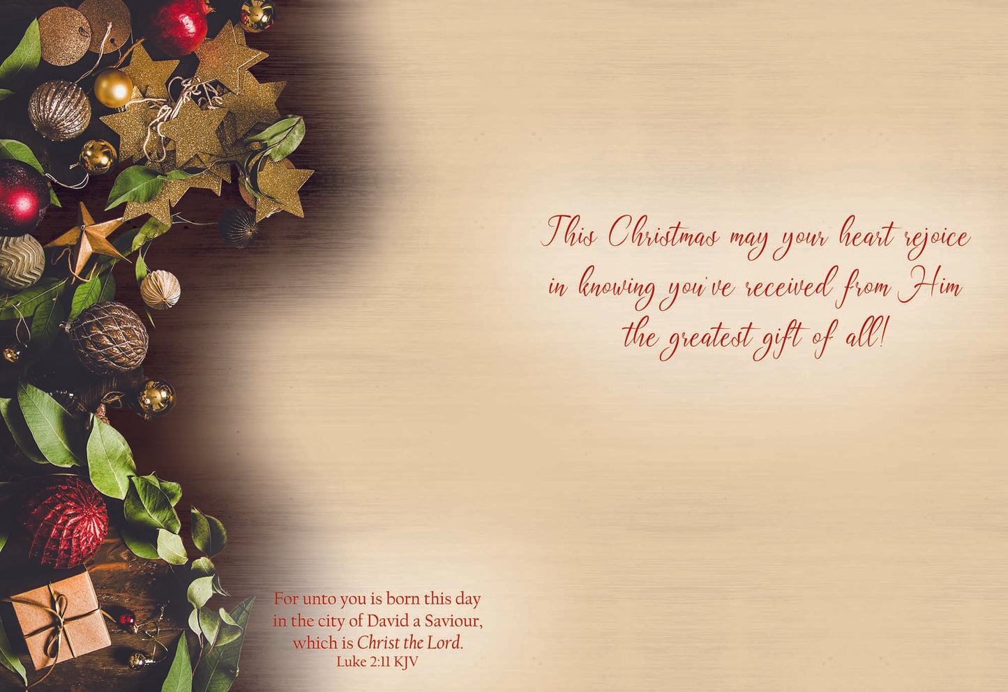 This Christmas may your heart rejoice in knowing you've received from Him the greatest gift of all!