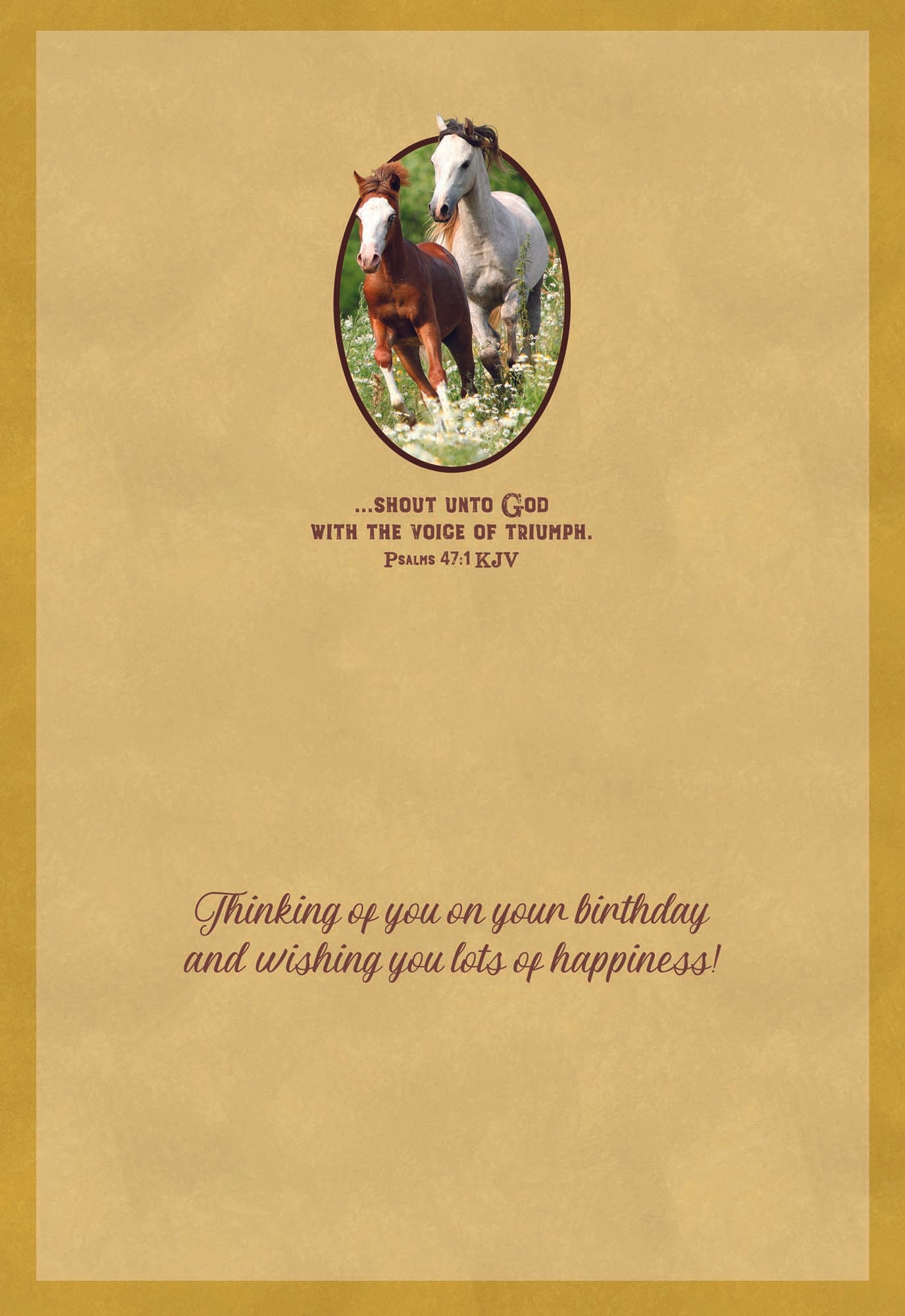 Wild Horse Birthday card "...shout unto God with the voice of triumph. Thinking of you on your birthday and wishing you lots of happiness!"