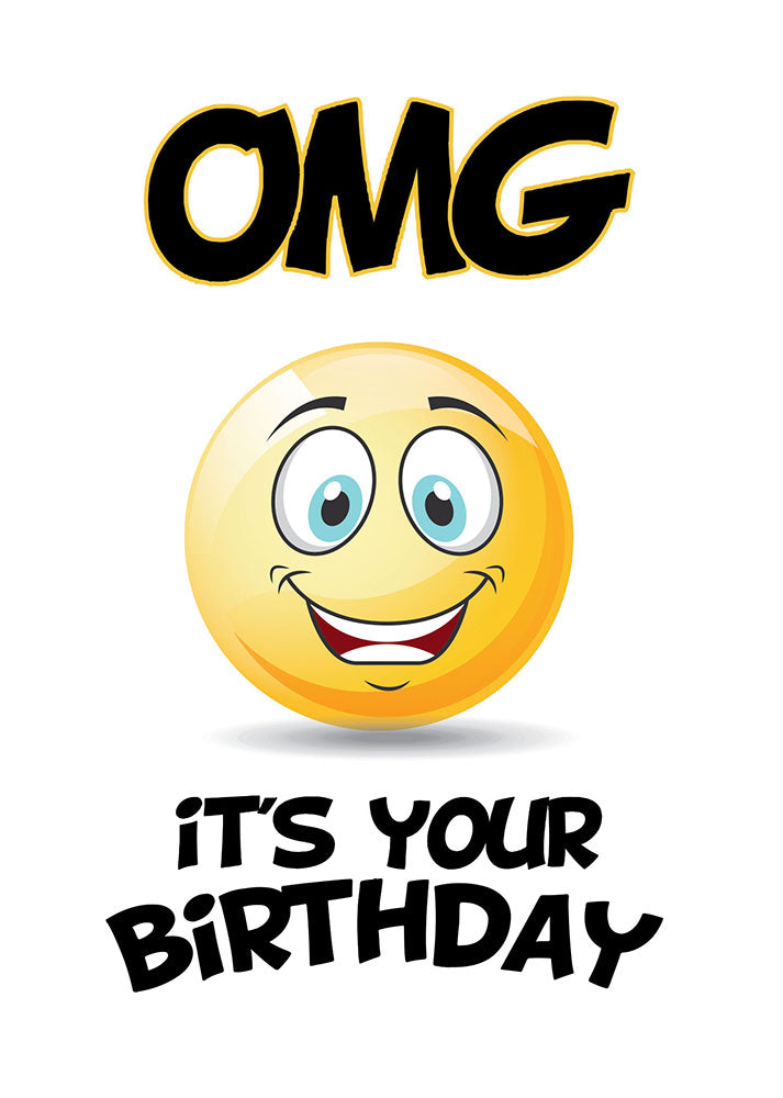 "OMG its your birthday" card