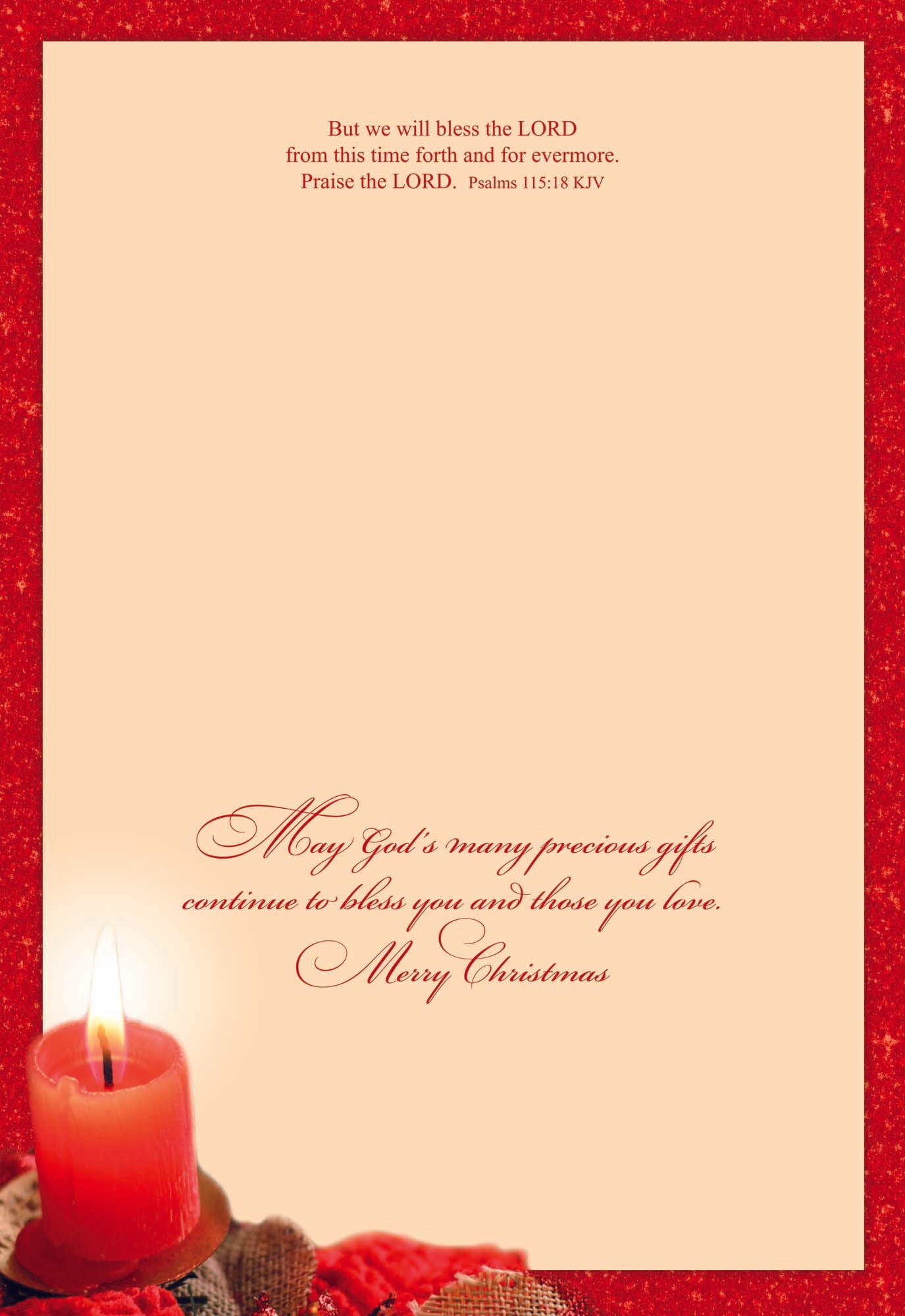 May God's many precious gifts continue to bless you and those you love.
Merry Christmas