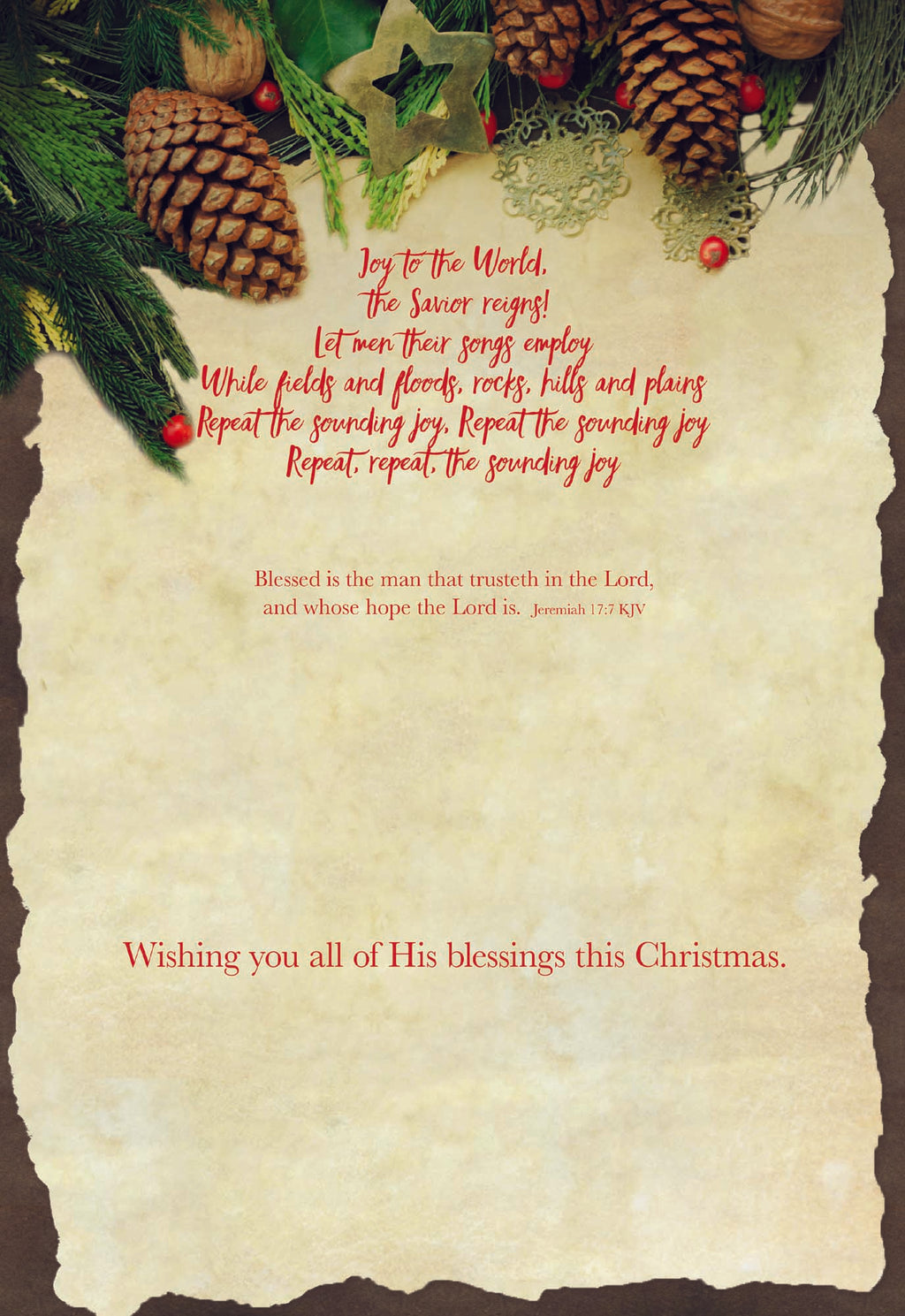 Joy to the World. 
The savior reigns!
Let men their songs employ
While fields and floods, rocks, hills and plains
Repeat the sounding joy. Repeat the sounding joy. Repeat, repeat, the sounding joy.