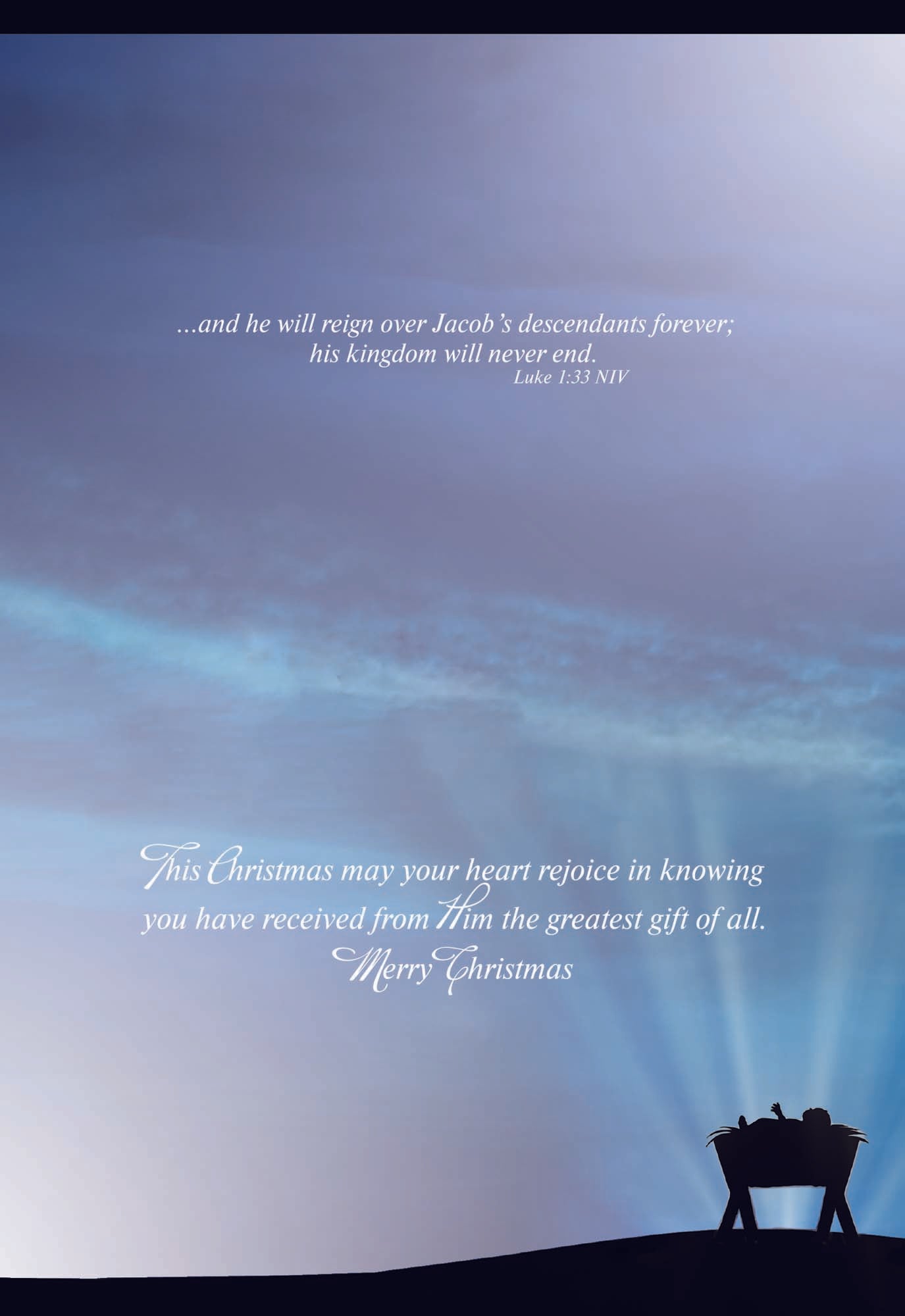 This Christmas may your heart rejoice in knowing you have recieved from Him the greatest gift of all. Merry Christmas.