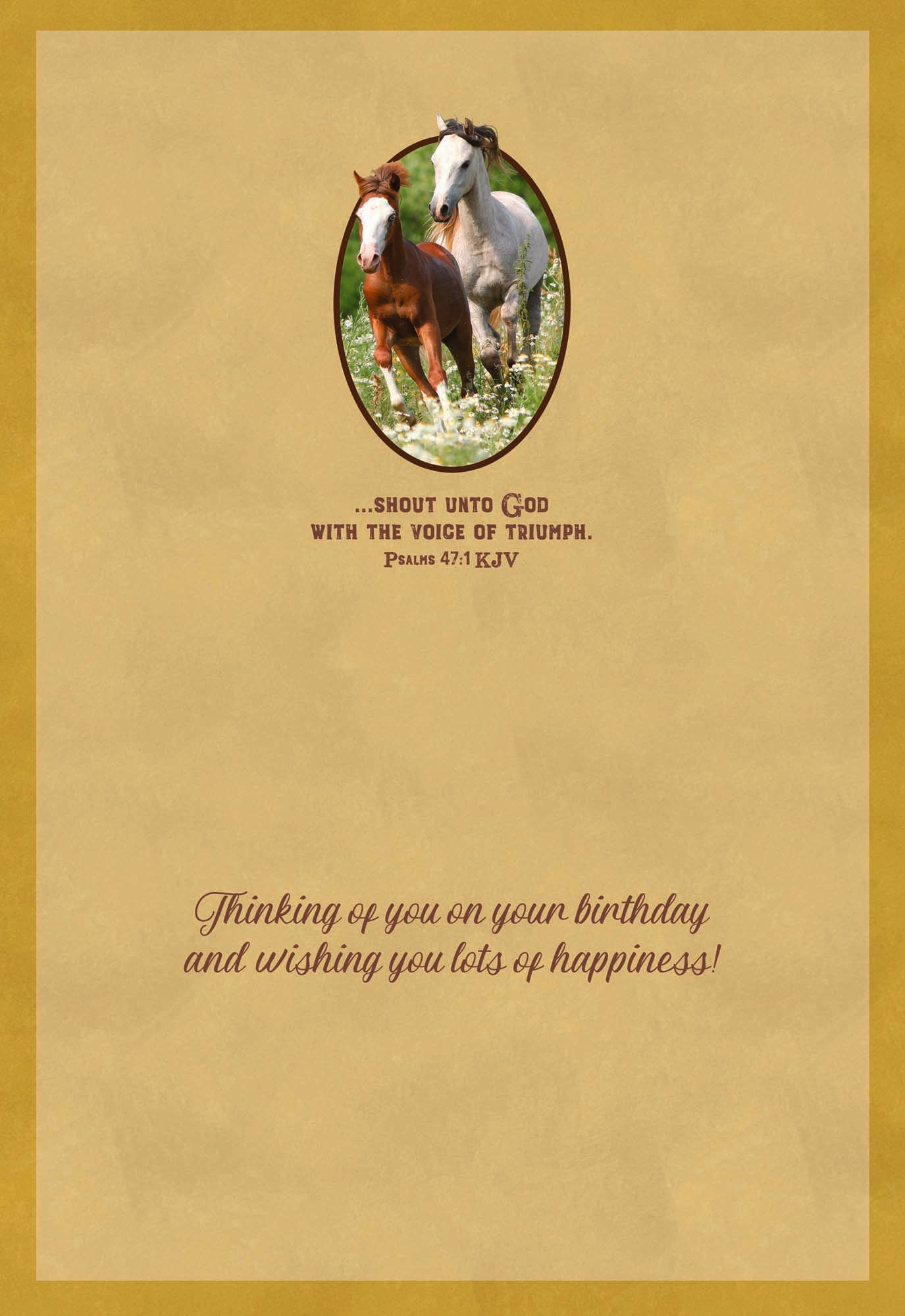 Wild Horse Birthday card "...shout unto God with the voice of triumph.  Thinking of you on your birthday and wishing you lots of happiness!"