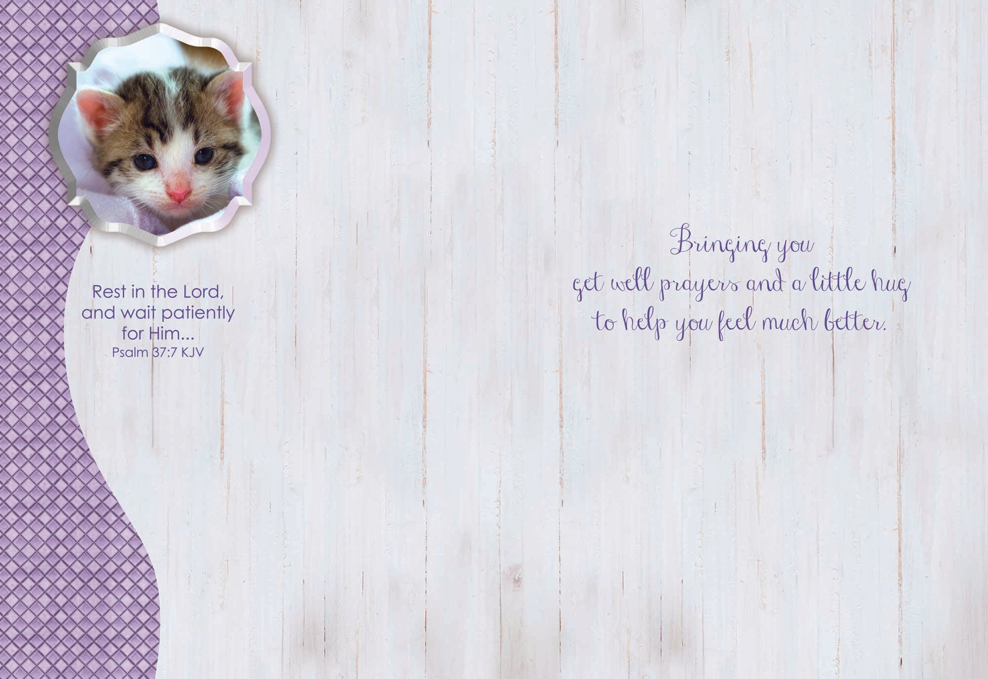 Card 4 Inside Message - Bringing you get well prayers and a little hug to help you feel much better.