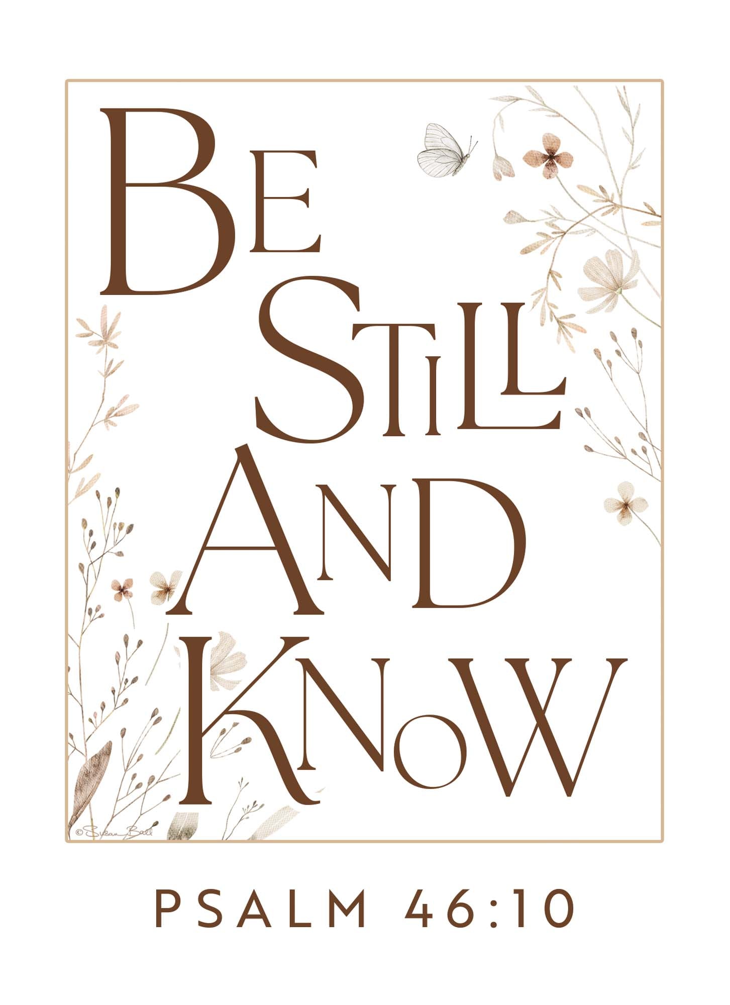 Decorative text 'Be Still And Know Psalm 46:10' with floral elements on a beige background